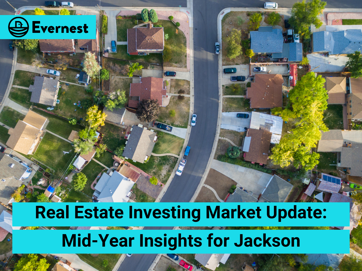 Real Estate Investing Market Update: Mid-Year Insights for Jackson